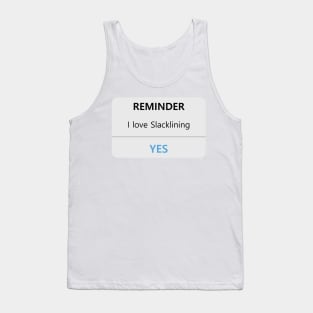 slackliners reminder i love slacklining Tank Top